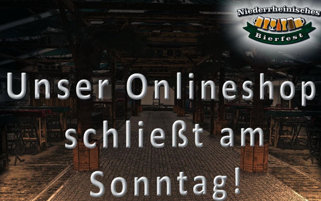 Niederrheinisches Bierfest – Online Shop schließt