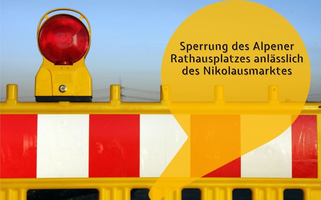 Sperrung des Alpener Rathausplatzes anlässlich des Nikolausmarktes